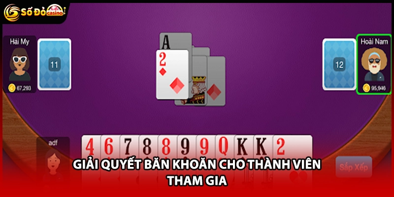 Giải quyết băn khoăn cho thành viên tham gia