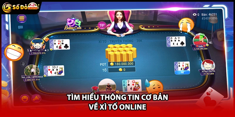 Tìm hiểu thông tin cơ bản về Xì Tố online